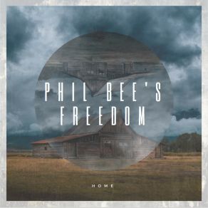 Download track Long Gone Phil Bee's Freedom