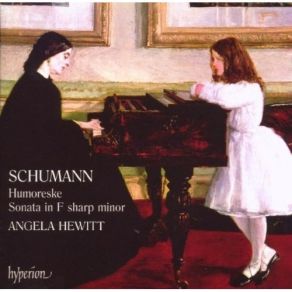 Download track 06. Humoreske In B Flat Major Op. 20 - II. Hastig - Nach Und Nach Immer Lebhafter... Robert Schumann