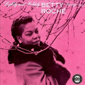 Download track Why Shouldn't I? Betty Roche