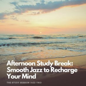 Download track Jazz Refresher: Smooth Tunes For The Mind The Study Session Jazz Trio