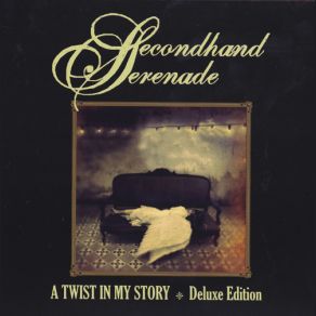 Download track A Twist In My Story Secondhand Serenade