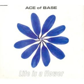 Download track Life Is A Flower (Extended Version) Ace Of Base