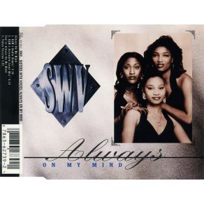 Download track Always On My Mind (Video Version)  SWV