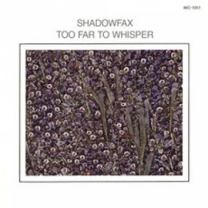 Download track What Goes Around Shadowfax