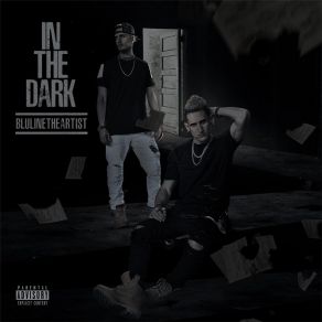 Download track In The Dark BluLine The Artist
