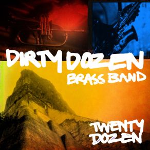 Download track Don'T Stop The Music The Dirty Dozen Brass Band
