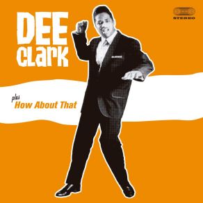Download track I Just Can't Help Myself (Bonus Track) Dee Clark
