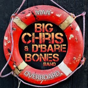 Download track Please, Don't Make Me Watch A Chick Flick Big Chris, D'Bare Bones Band
