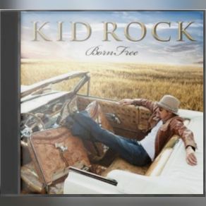 Download track For The First Time (In A Long Time) Kid Rock