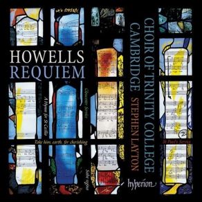 Download track 10 - Herbert Howells - Requiem- Requiem Aeternam I Herbert Howells