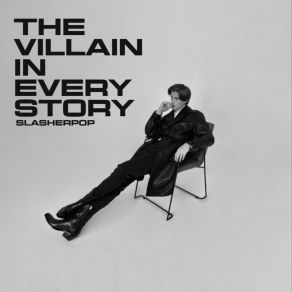 Download track THE VILLAIN IN EVERY STORY SLASHERPOP