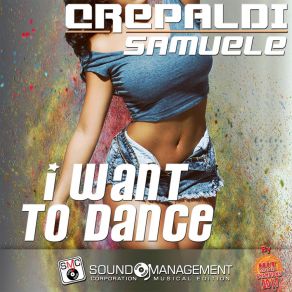 Download track I Want To Dance (Extended Version) Crepaldi Samuele