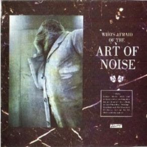 Download track A Time For Fear (Who's Afraid) The Art Of Noise