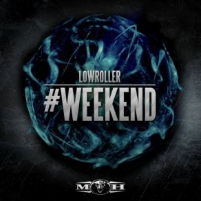 Download track # Weekend Lowroller