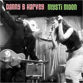 Download track I'm Wild About That Thing Danny B. Harvey, Mysti Moon