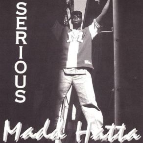 Download track Where I'm From Madd Hatta