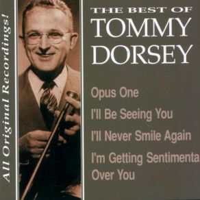 Download track I'll Never Smile Again Tommy Dorsey
