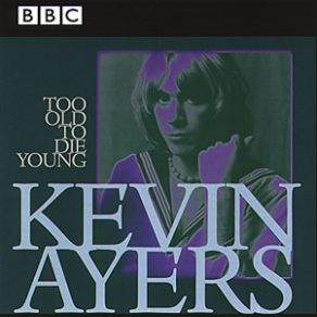 Download track Shouting In A Bucket Blues Kevin Ayers