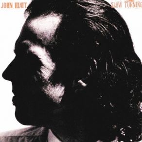 Download track Slow Turning John Hiatt