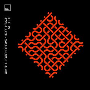 Download track Hyper Loop (Sacha Robotti Remix) JuheunSacha Robotti