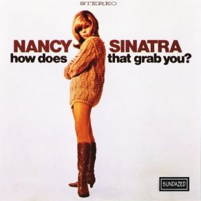 Download track How Does That Grab You, Darlin'? Nancy Sinatra