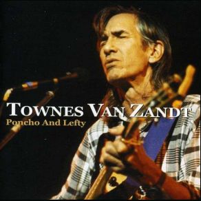 Download track To Live Is To Fly Townes Van Zandt