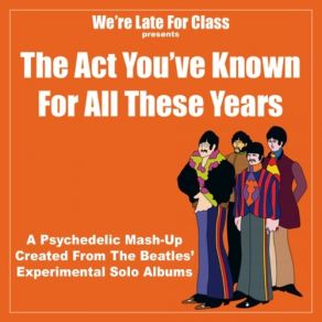 Download track John, Yoko Is My Madness (Hidden Track) We're Late For Class