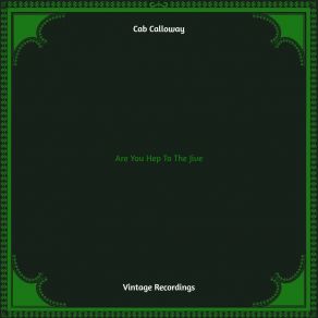 Download track A Chicken Ain't Nothin' But A Bird Cab Calloway