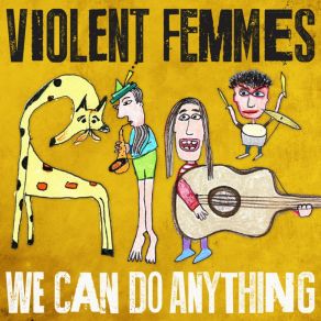 Download track I Could Be Anything Violent Femmes