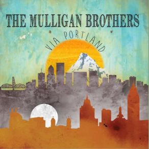 Download track Not Always What It Seems The Mulligan Brothers
