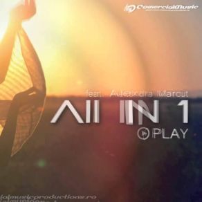Download track Play (Radio Edit) All IN 1, Alexandra Marcut