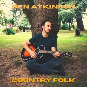 Download track The Way I Tend To Be Ben Atkinson
