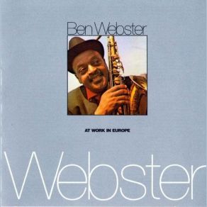 Download track I Got It Bad (And That Ain't Good) Ben WebsterThat Ain'T Good