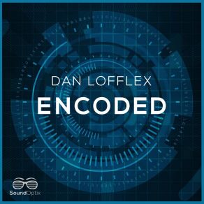 Download track Encoded Dan Lofflex