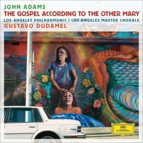 Download track 13 - Act 1, Scene 3, Lazarus- 'And When He Thus Had Spoken' John Adams
