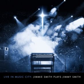 Download track I've Got My Mojo Workin' (Live) Jimmie Smith