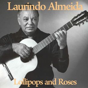 Download track Lollipops And Roses Laurindo Almeida