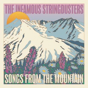 Download track Where The Rivers Run Cold The Infamous Stringdusters