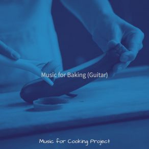Download track Chilled Backdrops For Dinner Time Music For Cooking Project