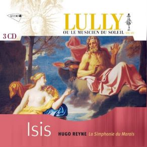 Download track 10. Lully: Isis - Act 3 Sc. 2 Jean - Baptiste Lully