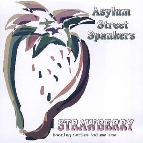 Download track It's A Sin To Tell A Lie Asylum Street Spankers