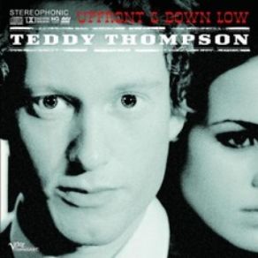 Download track I'm Left, You're Right, She's Gone Teddy Thompson