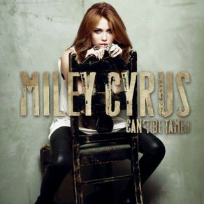 Download track Can'T Be Tamed Miley Cyrus