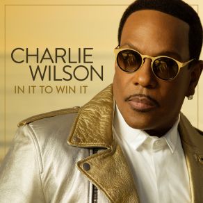 Download track I'm Blessed Charlie WilsonT. I.