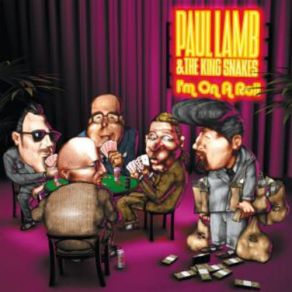 Download track I'M On A Roll Paul Lamb, Kingsnake