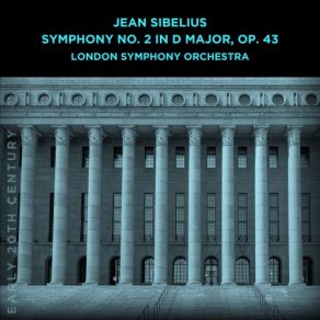 Download track Symphony No. 2 In D Major, Op. 43: IV. Finale: Allegro Moderato London Symphony Orchestra