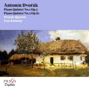 Download track Piano Quintet No. 1 In A Major, Op. 5, B. 28 I. Allegro Non Troppo Prazak Quartet, Ivan Klansky