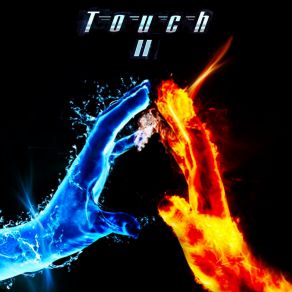 Download track Look At What You Got (Bonus) The Touch