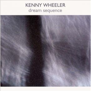 Download track A Flower Is A Lovesome Thing Kenny Wheeler