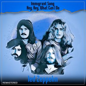 Download track Hey, Hey, What Can I Do (2021 Remastered Version) Led Zeppelin